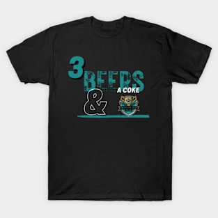 3 Beers & A Coke T-Shirt